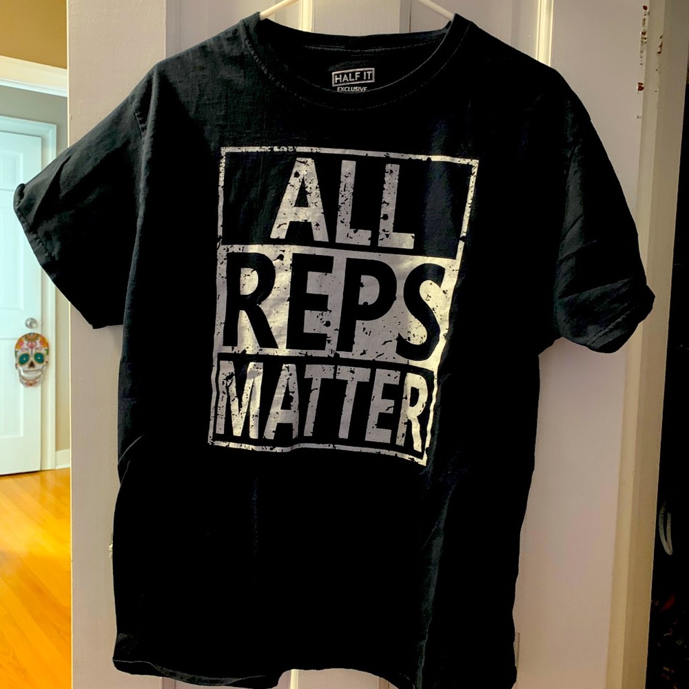 All Reps Matter gym shirt